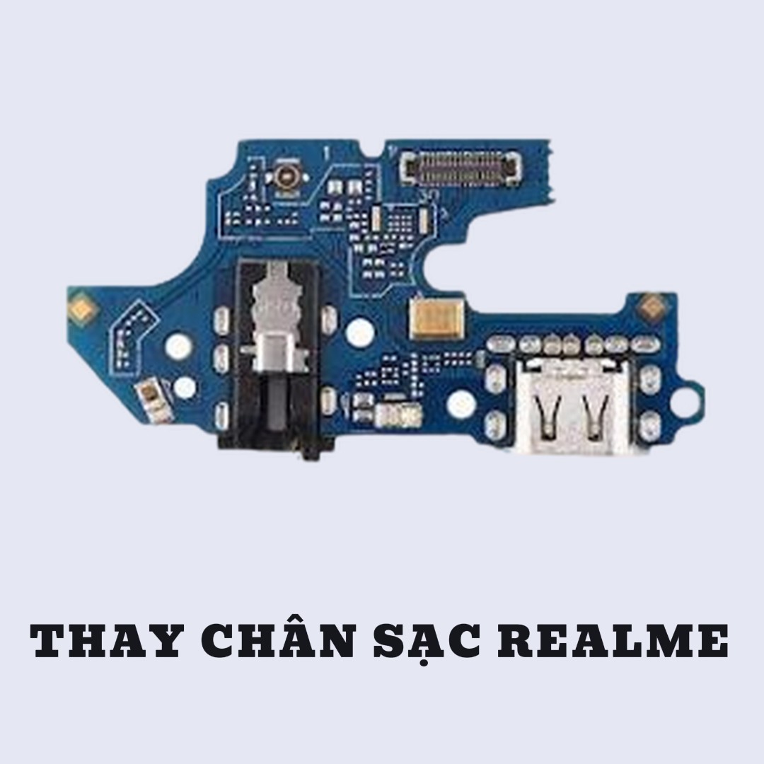 BẢNG GIÁ THAY CHÂN SẠC REALME